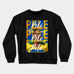 Pele The Legend of Brazilian Football Crewneck Sweatshirt